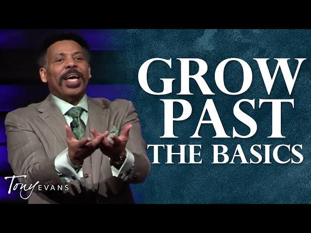 It Is Time to Graduate in Your Faith | Tony Evans Highlight
