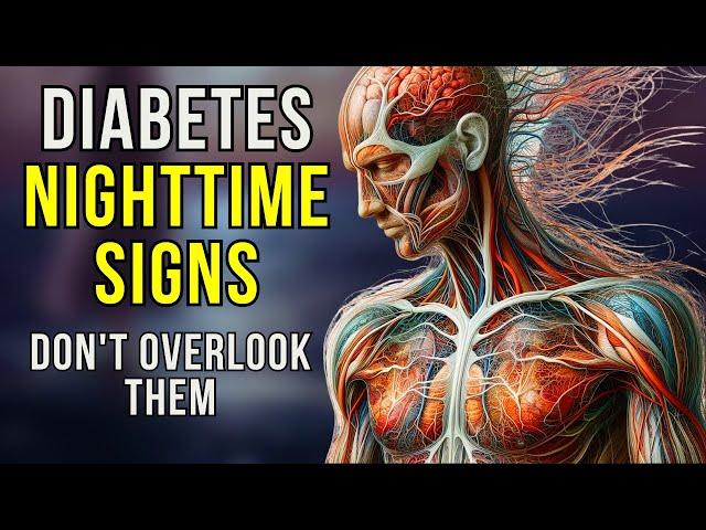 7 Diabetes Nighttime Signs Don't Overlook Them