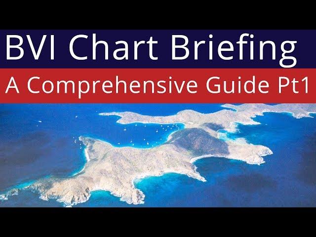 BVI Chart Briefing - Norman Island & Peter Island - Part 1 of 3