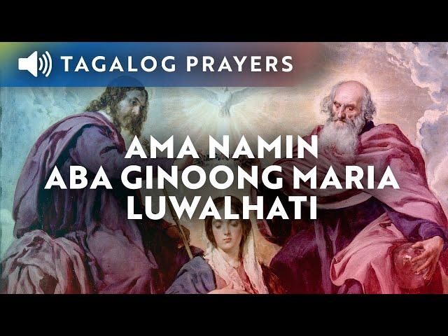 Ama Namin • Aba Ginoong Maria • Luwalhati