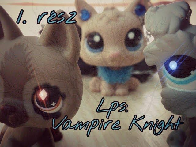 LPS: Vampire Knight [1.évad 1.rész] (HUN//MAGYAR)