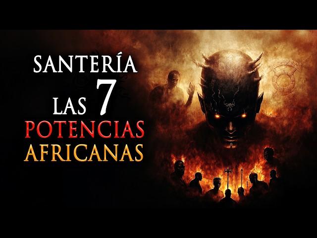 SANTERIA - Las 7 Potencias Africanas - Orishas y Voodoo - El DoQmentalista