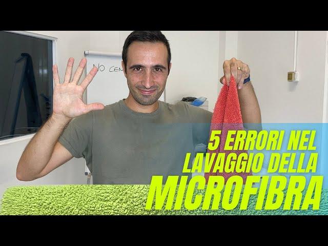 5 ERRORI CHE HAI SICURAMENTE COMMESSO NEL LAVARE I PANNI IN MICROFIBRA - TUTORIAL DETAILING ITA