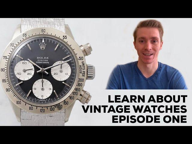 Learn About Vintage Watches Episode One: The Anatomy of a Watch and Patina