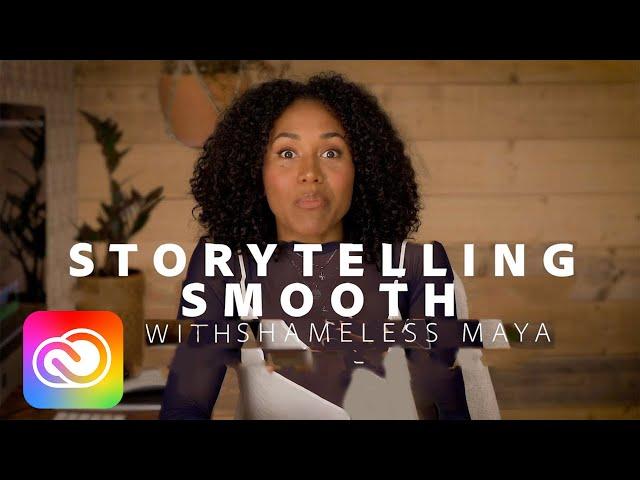 How to Make a Scene Come to Life with @Shameless Maya | Storytelling Smooth | Adobe Creative Cloud