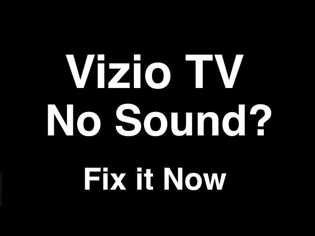 Vizio TV No Sound  -  Fix it Now