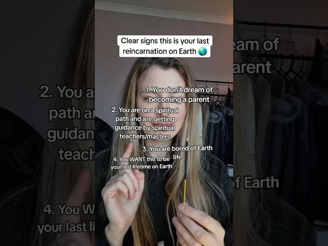 Clear signs this is your last reincarnation