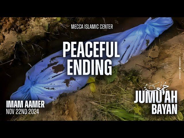 Peaceful Ending | Imam Aamer | Mecca Islamic Center