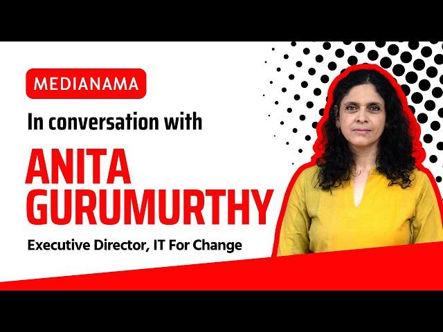 Anita Gurumurthy on Gig Work, Aggregator Businesses and PoSH Complaints