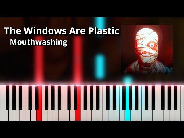 The Windows Are Plastic - Mouthwashing OST (Piano Tutorial)