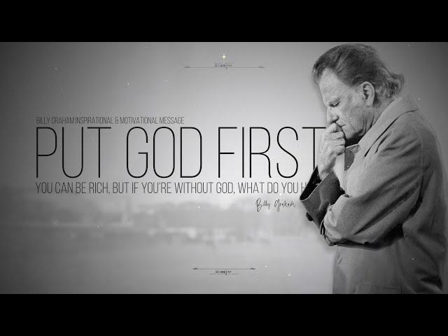 Put God First: Billy Graham's Timeless Inspirational Message