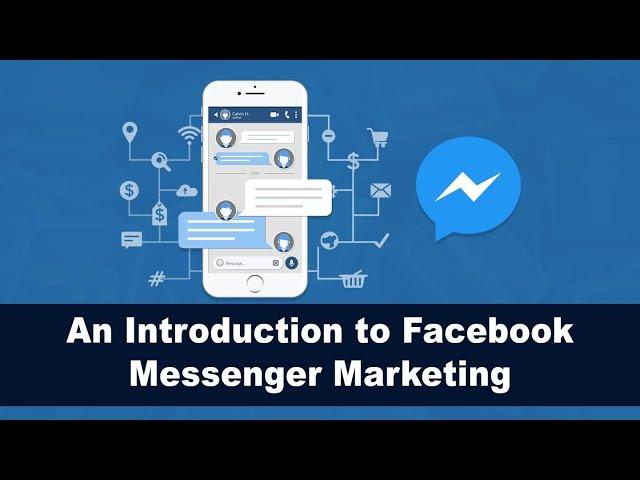 What's Facebook Messenger Marketing and why do you need one?