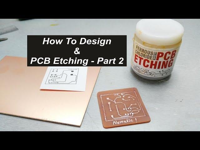 How to Design & PCB Etching- Part 2