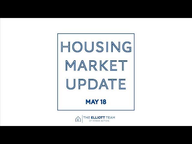 05-18-20 Housing Market Update // Chris Elliott
