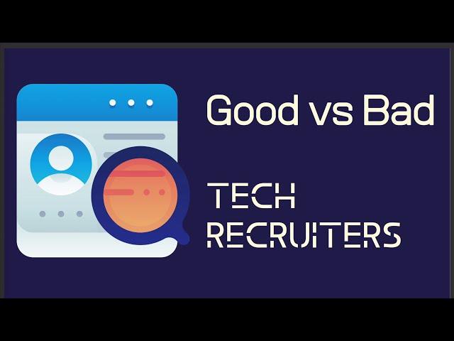 Good vs Bad Tech Recruiters