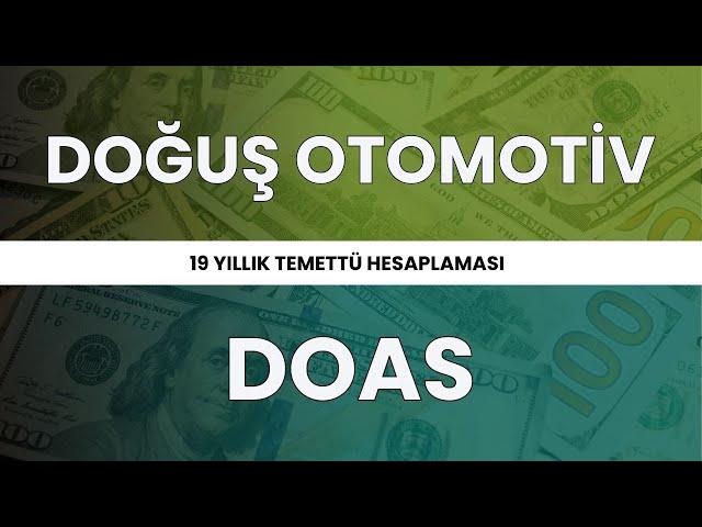 Doğuş Otomotiv'in 19 Yıllık Temettü Hesaplaması