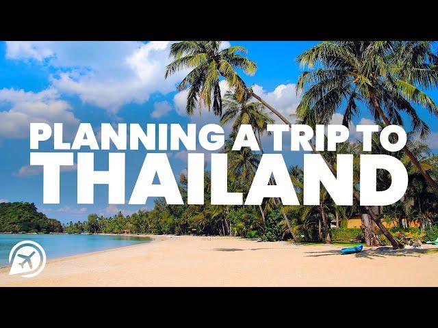 PLANNING A TRIP TO THAILAND