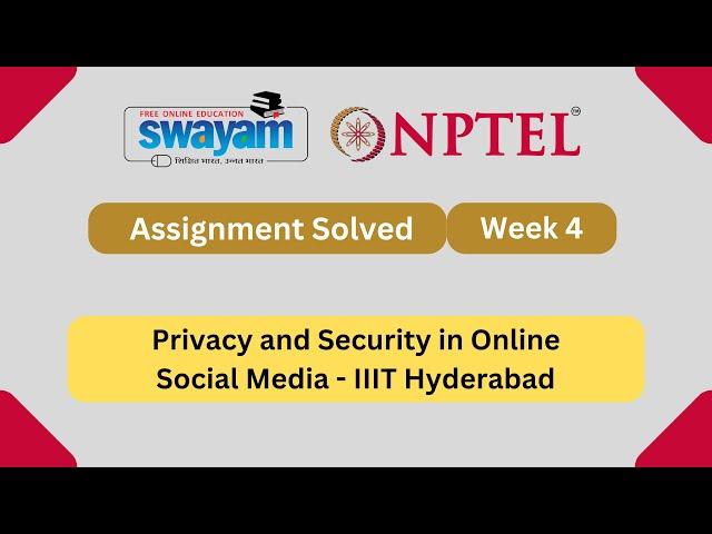 Privacy and Security in Online Social Media Week 4 || NPTEL ANSWERS 2025 #nptel #nptel2025 #myswayam