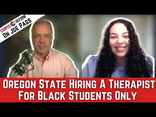 Oregon State to hire a therapist for black students only...Correspondent Jessica Custodio on JoePags