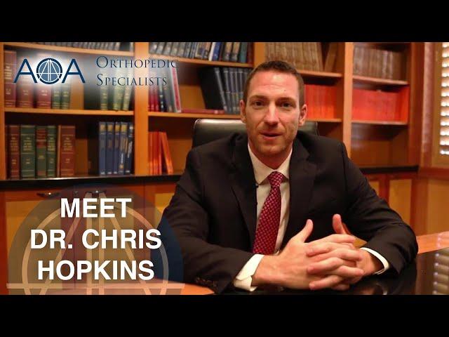 AOA Orthopedic Specialists - Meet Dr. Chris Hopkins