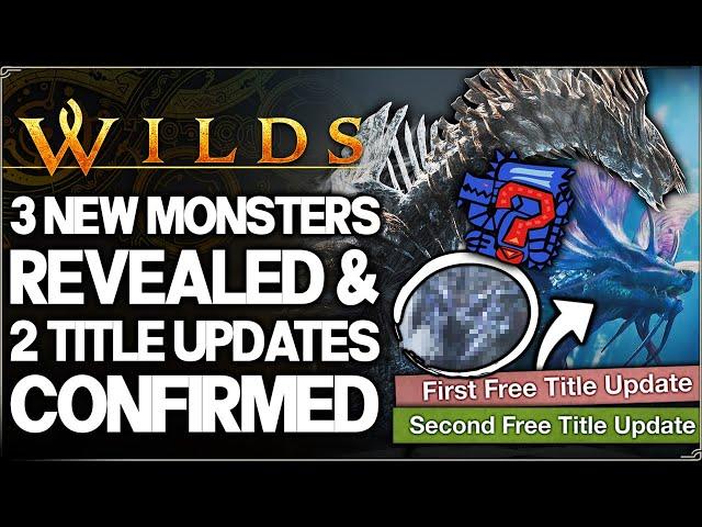 Monster Hunter Wilds - 3 NEW MONSTERS REVEALED, Title Update 1 Confirmed, BIG Launch Trailer & More!