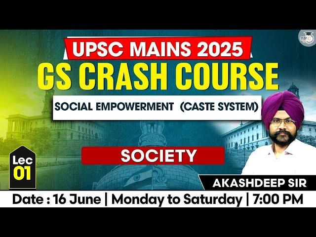 UPSC Mains 2025 | Social Empowerment- Society (Caste System) | Lec 01| GS Crash Course | UPSC CSE