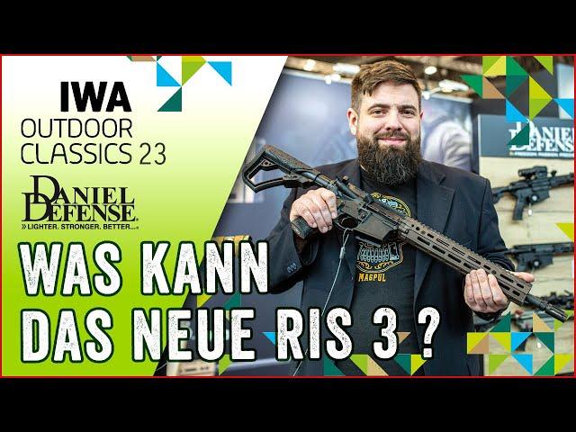 IWA 2023 - Daniel Defense neuer Stuff - DD5 V3 SBR und DD4 RIII - das neue RIS3 im Detail