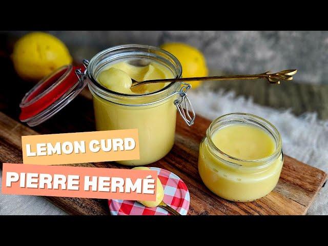 Lemon curd de Pierre Hermé : la recette idéale de lemon curd SANS maïzena #lemoncurd #recette