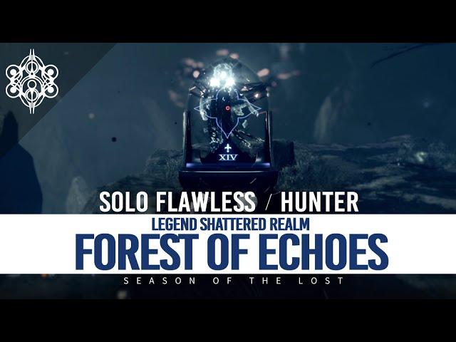 Solo Flawless Legend Shattered Realm : Forest of Echoes | Hunter