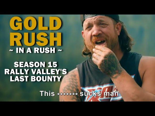 Gold Rush (In a Rush) Recap - Season 15, Episode 9 - Rally Valley's Last Bounty