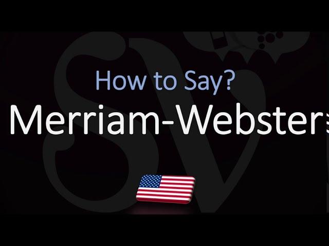 How to Pronounce Merriam Webster? (CORRECTLY)