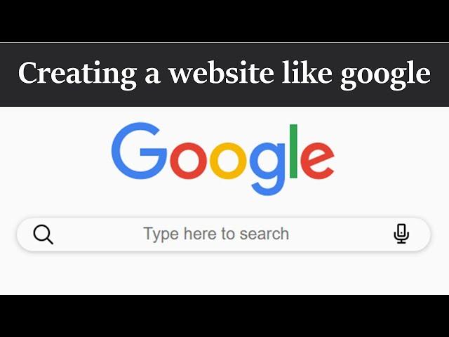 How to make a website like google | google search engine