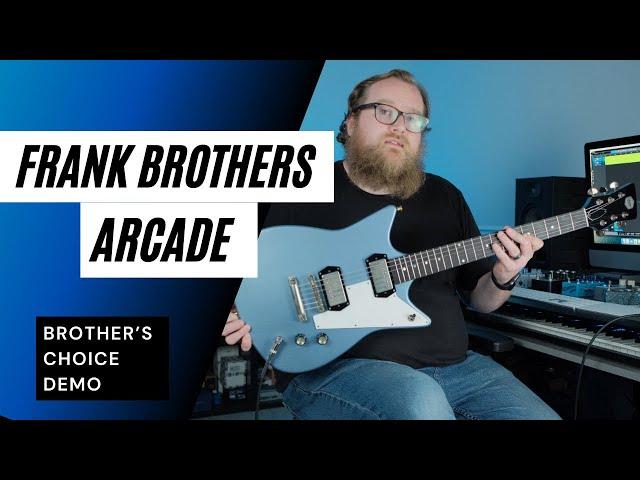 Frank Brothers Guitar Co: Brother's Choice Arcade Demo