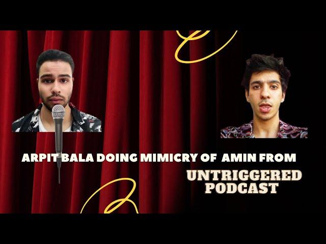 Arpit Bala doing mimicry of amin from untriggered podcast #shorts #arpitbala #podcast