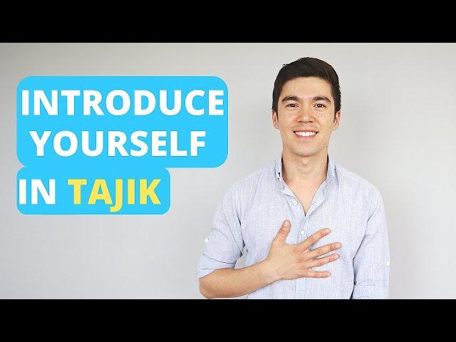 How to introduce yourself in Tajik