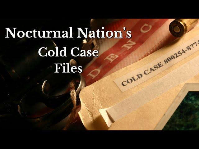 Nocturnal Nation's Cold Case Files: E-1 : The Ressa Trexler Story