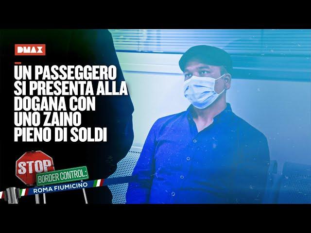 Un passeggero si presenta alla dogana con uno zaino pieno di soldi | Stop Border Control Fiumicino