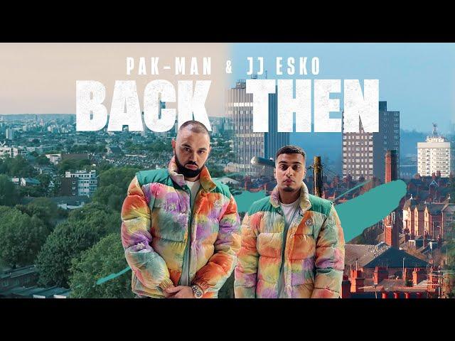 Pak-Man & JJ Esko - Back Then [Music Video]