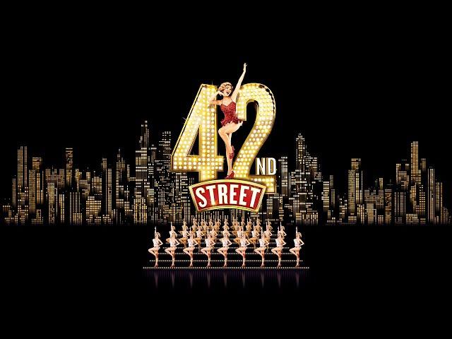 42nd Street | Captured Live on the West End | Trailer