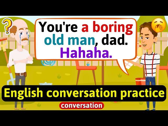 Practice English Conversation (Family life - grandpa and son) Improve English Speaking Skills