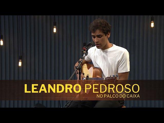 LEANDRO PEDROSO no Palco do Caixa de Música