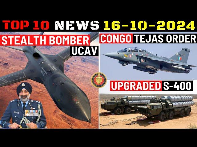 Indian Defence Updates : Stealth Bomber UCAV,Congo Tejas Order,Upgraded S-400,Ammo Export To Morocco