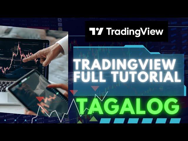 The ONLY TRADINGVIEW TAGALOG TUTORIAL for Pinoy Beginner Forex and Crypto Traders | Tagalog Tutotial