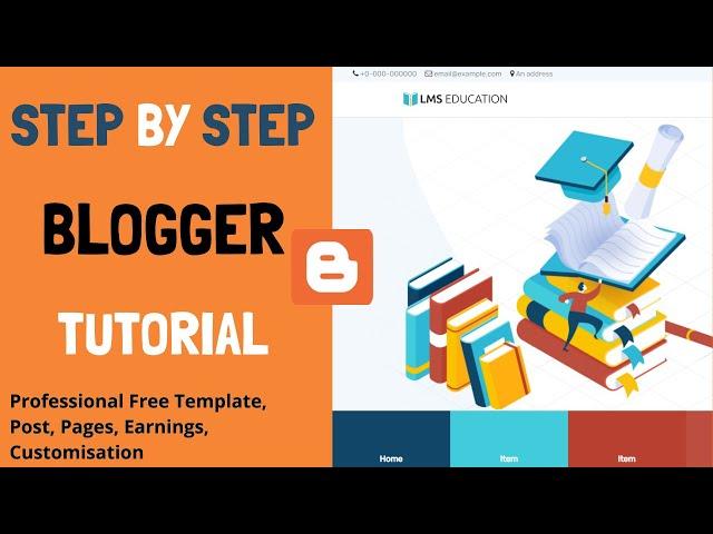 Blogger Tutorial For Beginners - How To Create a Professional Blogger Blog