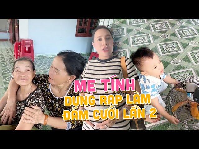 Mẹ Tính dựng rạp làm đám cưới lần 2, con gái theo ghẹo miết luôn