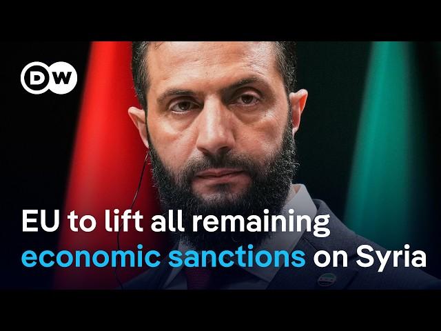 EU agrees to lift all economic sanctions on Syria to speed up recovery | DW News