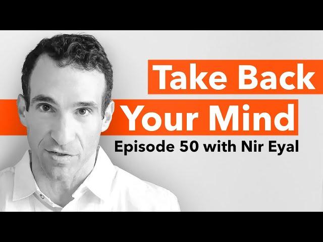 How to Beat Distraction and Still Enjoy Life (ft. Nir Eyal)