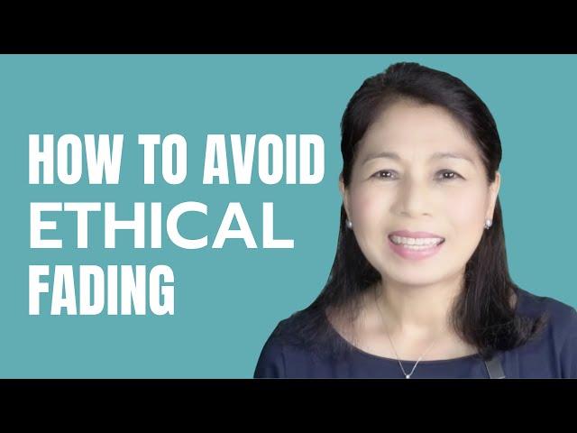 How to Avoid Ethical Fading