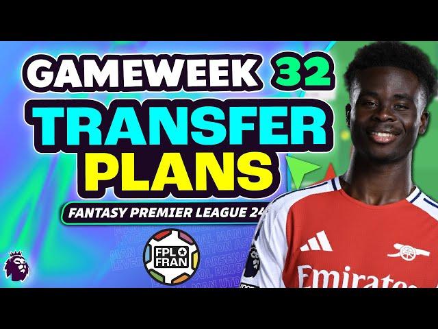 FPL GW32 MY TRANSFER PLANS! | Fantasy Premier League 2024/25