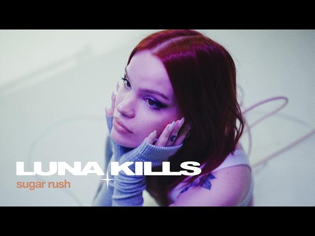 LUNA KILLS - sugar rush (OFFICIAL MUSIC VIDEO)